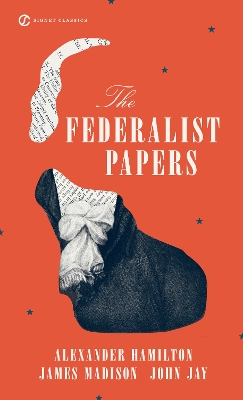 The Federalist Papers by Alexander Hamilton