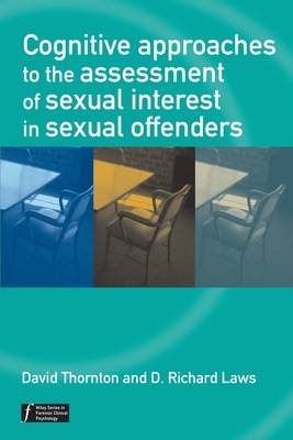 Cognitive Approaches to the Assessment of Sexual Interest in Sexual Offenders book