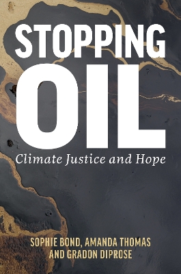 Stopping Oil: Climate Justice and Hope book