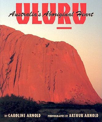 Uluru, Australia's Aboriginal Heart book