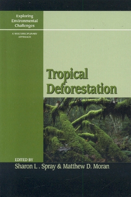 Tropical Deforestation by Sharon Spray