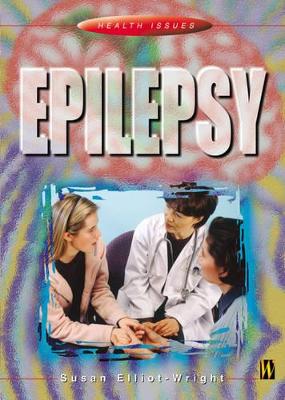 Epilepsy by Susan Elliot-Wright
