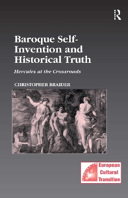 Baroque Self-Invention and Historical Truth: Hercules at the Crossroads book