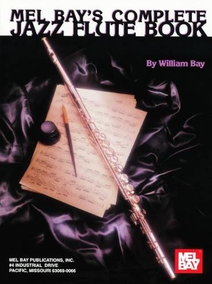 Mel Bays Complete Jazz Flute Book book