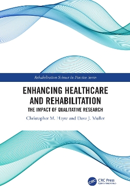 Enhancing Healthcare and Rehabilitation: The Impact of Qualitative Research book