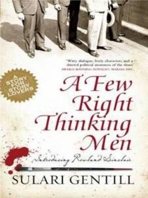 A Few Right Thinking Men by Sulari Gentill