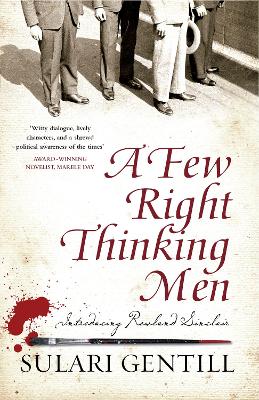 A Few Right Thinking Men by Sulari Gentill