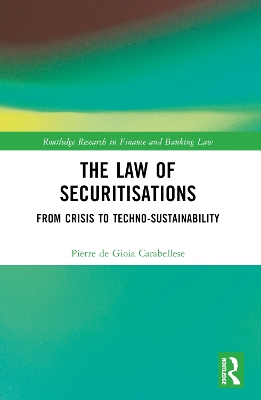 The Law of Securitisations: From Crisis to Techno-sustainability book