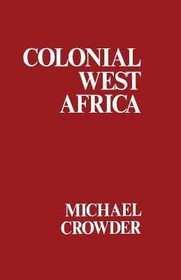 Colonial West Africa: Collected Essays book