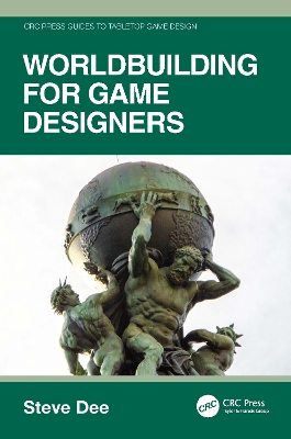 Worldbuilding for Game Designers by Steve Dee