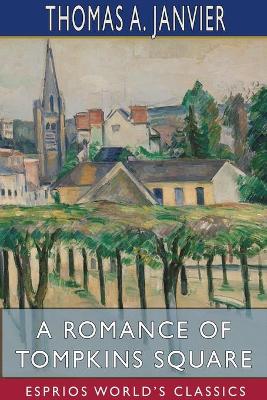 A Romance of Tompkins Square (Esprios Classics): Illustrated by W. T. Smedley book