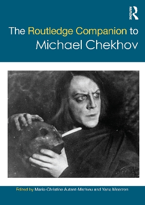 The Routledge Companion to Michael Chekhov by Marie Christine Autant Mathieu