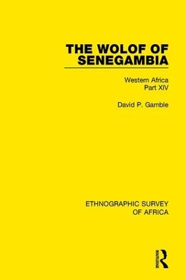 The Wolof of Senegambia: Western Africa Part XIV book