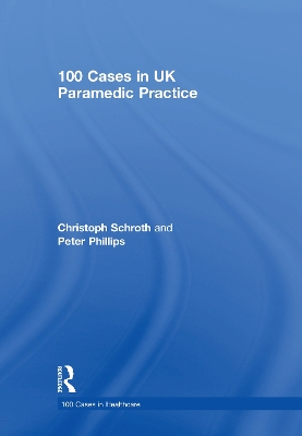 100 Cases in UK Paramedic Practice book