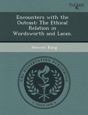 Encounters with the Outcast: The Ethical Relation in Wordsworth and Lacan book