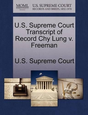 U.S. Supreme Court Transcript of Record Chy Lung V. Freeman book