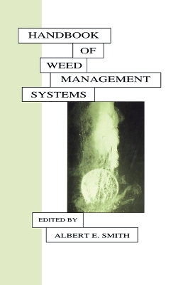 Handbook of Weed Management Systems by Smith