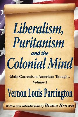 Liberalism, Puritanism and the Colonial Mind by Richard Labunski