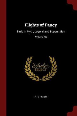 Flights of Fancy by Tate Peter