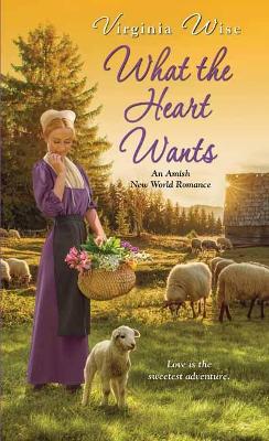 What the Heart Wants book