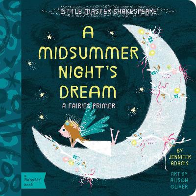 A Midsummer Night's Dream: A BabyLit® Fairies Primer book