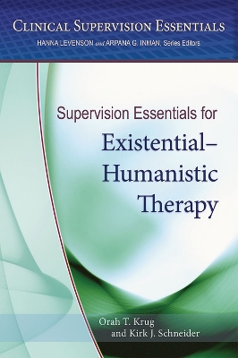 Supervision Essentials for Existential-Humanistic Therapy book