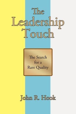 The Leadership Touch: The Search for a Rare Quality book