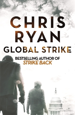 Global Strike: A Strike Back Novel (3) by Chris Ryan