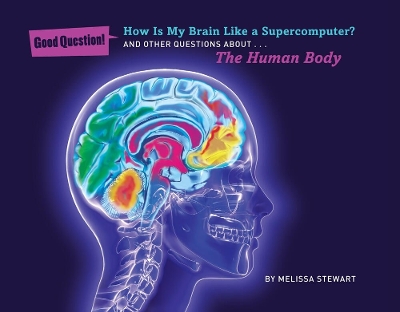 How Is My Brain Like a Supercomputer? book