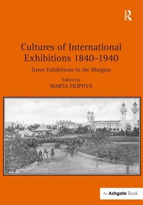 Cultures of International Exhibitions 1840-1940 book