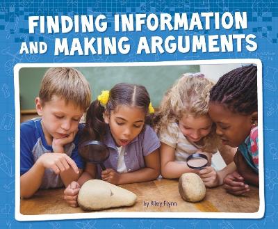 Finding Information and Making Arguments by Riley Flynn