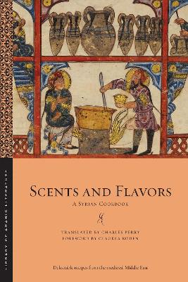 Scents and Flavors: A Syrian Cookbook book