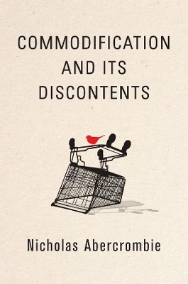 Commodification and Its Discontents book