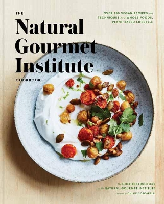 The Complete Vegan Cookbook: Over 150 Whole-Foods, Plant-Based Recipes and Techniques book