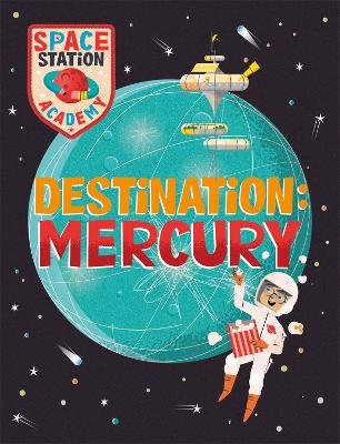 Space Station Academy: Destination Mercury book