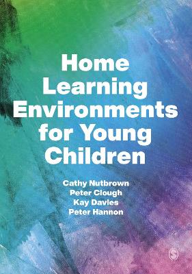 Home Learning Environments for Young Children by Cathy Nutbrown