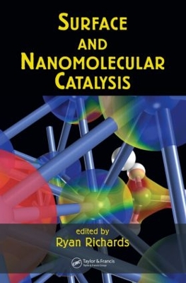 Surface and Nanomolecular Catalysis by Ryan Richards