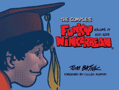 The Complete Funky Winkerbean, Volume 14, 2011-2013 book