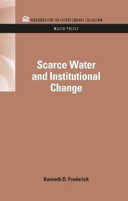 Scarce Water and Institutional Change book