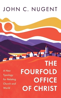 The Fourfold Office of Christ book