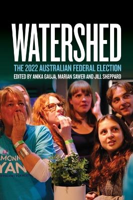 Watershed: The 2022 Australian Federal Election book