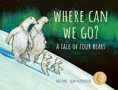 Where Can We Go?: A Tale of Four Bears book