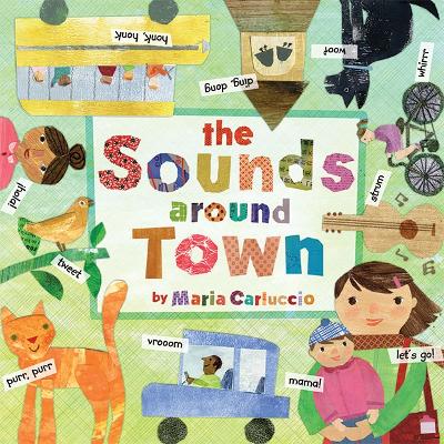 Sounds Around Town by Maria Carluccio