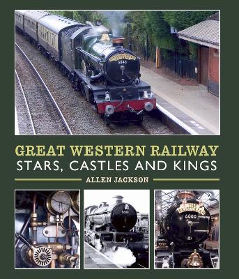 Great Western Railway Stars, Castles and Kings book