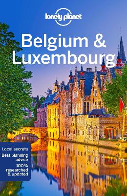 Lonely Planet Belgium & Luxembourg by Lonely Planet