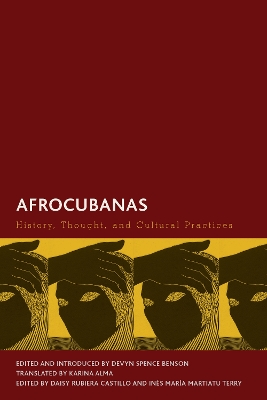 Afrocubanas: History, Thought, and Cultural Practices book
