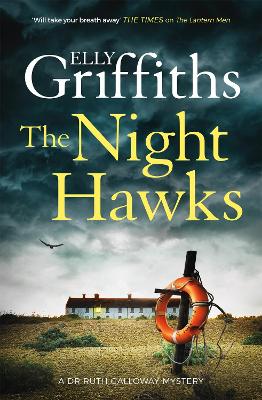 The Night Hawks: Dr Ruth Galloway Mysteries 13 book