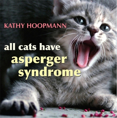 All Cats Have Asperger Syndrome book