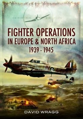 Fighter Operations in Europe and North Africa 1939-1945 book