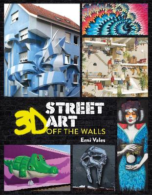 3D Street Art: Off the Walls book